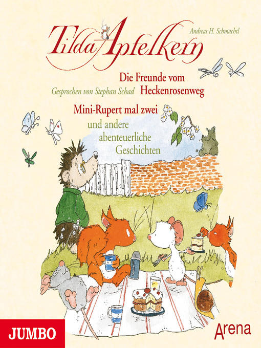 Title details for Tilda Apfelkern. Die Freunde vom Heckenrosenweg. Mini-Rupert mal zwei by Andreas H. Schmachtl - Available